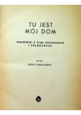 Tu jest mój dom Pamiętniki z ziem zachodnich