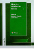 Bioetyka w zawodzie lekarza