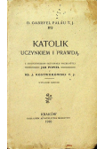Katolik uczynkiem i prawdą, 1910 r.