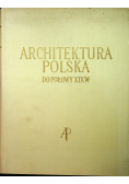 Architektura Polska do połowy XIX wieku
