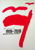 1918 - 2018 Wolność kocham i rozumiem