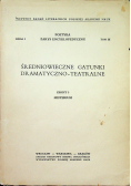 Średniowieczne gatunki dramatyczno teatralne zeszyt 3