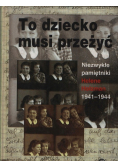 To dziecko musi przeżyć