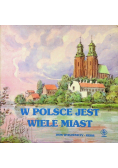W Polsce jest wiele miast