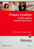 Prawo cywilne Część ogólna i prawo rzeczowe Kazusy