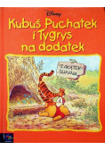 Kubuś Puchatek i Tygrys na dodatek