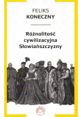 Różnolitość cywilizacyjna Słowiańszczyzny