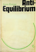 Anti Equilibrium
