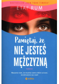 Pamiętaj, że nie jesteś mężczyzną