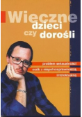 Wieczne dzieci czy dorośli