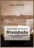 Obraz dziewiętnastowiecznego Stambułu w polskiej i