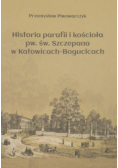 Historia parafii i kościoła pw św Szczepana w Katowicach-Bogucicach