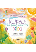 Jesteś kimś wyjątkowym 3 Relaksacje dla (nieco) młodszych dzieci