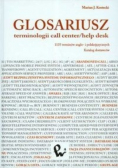 Glosariusz terminologii call center help desk