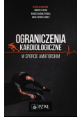 Ograniczenia kardiologiczne w sporcie amatorskim