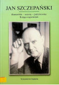 Jan Szczepański Humanista uczony państwowiec Księga wspomnień