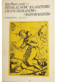 Działalność klasztoru franciszkanów reformatorów