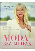 Moda bez metryki z dedykacją autorki