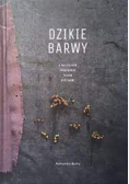 Dzikie barwy o naturalnym