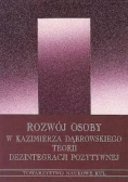 Rozwój osoby w Kazimierza Dąbrowskiego teorii dezintegracji pozytywnej