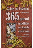 Żyjmy po Bożemu 365 porad i modlitw na każdy dzień roku