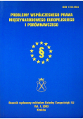 Problemy współczesnego prawa międzynarodowego europejskiego i porównawczego