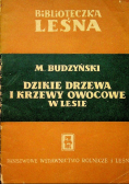 Dzikie drzewa i krzewy owocowe w lesie