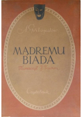 Mądremu biada