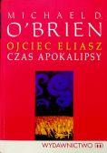 Ojciec Eliasz Czas apokalipsy