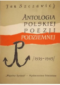 Antologia polskiej poezji podziemnej 1939  - 1945