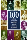 100 kobiet które miały największy wpływ na dzieje ludzkości