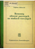 Remonty siłowni parowych na statkach rzecznych