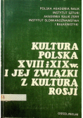 Kultura Polska XVIII i XIX w i jej związki z kulturą Rosji