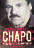 Joaquin Guzman Chapo Król kobiet i narkotyków