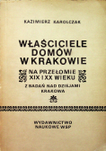 Właściciele domów w Krakowie na przełomie XIX i XX wieku