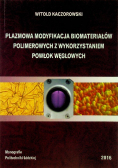 Plazmowa modyfikacja biomateriałów polimerowych z wykorzystaniem powłok węglowych
