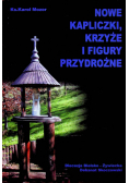 Nowe kapliczki krzyże i figury przydrożne