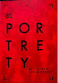 Portrety w polityce społecznej tom I