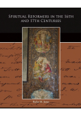 Spiritual Reformers in the 16th and 17th Centuries