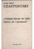 Polityką kieruje nie tylko interes ale i moralność