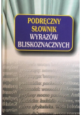 Podręczny słownik wyrazów bliskoznacznych