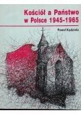 Kościół a Państwo w Polsce 1945 - 1965