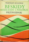 Beskidy Bieszczady i Pogórze przewodnik