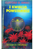 Z kwiecia powstaniesz