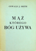 Mąż którego Bóg używa