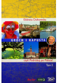 Groch i kapusta czyli Podróżuj po Polsce  Tom II