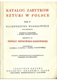 Katalog zabytków sztuki w Polsce Tom X Zeszyt 12 Powiat Ostrowsko mazowiecki