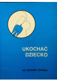 Ukochać dziecko