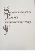 Społeczeństwo Polski średniowiecznej Tom VI