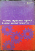 Wybrane zagadnienia regulacji i obsługi maszyn